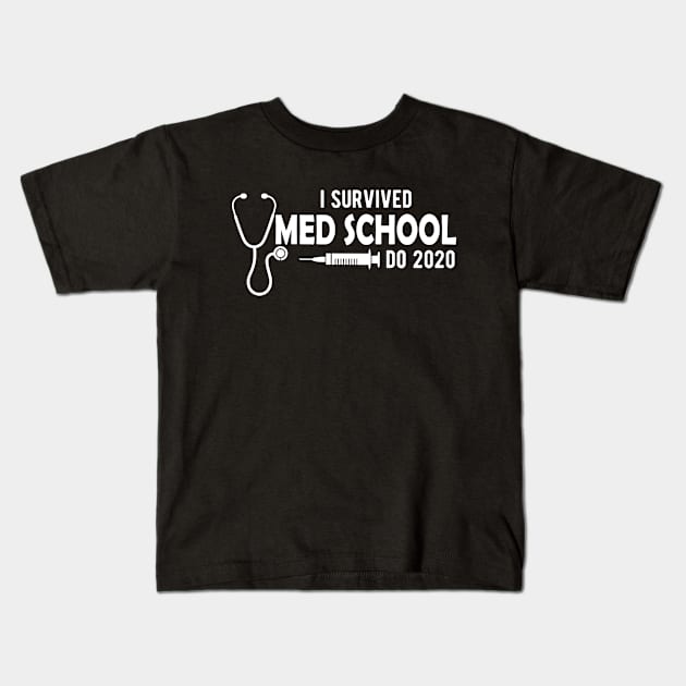 Med School Graduate - I survived med school DO 2020 Kids T-Shirt by KC Happy Shop